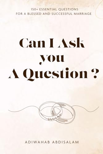 CAN I ASK YOU A QUESTION?: 150+ Essential Questions for