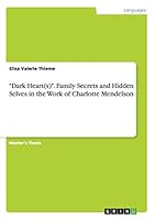 "Dark Heart(s)". Family Secrets and Hidden Selves in the Work of Charlotte Mendelson 3656899541 Book Cover