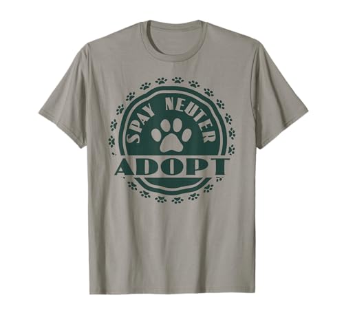 Spay Neuter Adopt Don't Shop Dog Cat Pet Paw Rescue T-Shirt for Men Women Kids