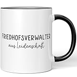 JUNIWORDS Tasse, Friedhofsverwalter aus Leidenschaft, Schwarz (6641167)