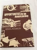 Opportunities By an American Boy - a True Story By an Iowa Farm Boy B000VB9RX4 Book Cover