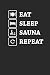 Produktbild EAT SLEEP SAUNA REPEAT: Sauna Notizbuch Geschenk Aufguß Journal 6x9 lined