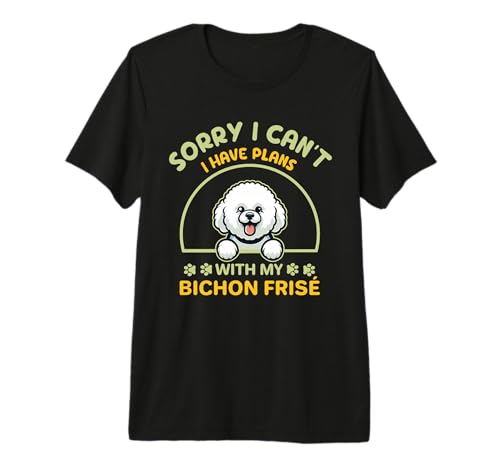 Lo Siento, no Puedo, Tengo Planes con mi Bichon Frise Camiseta Premium