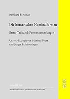Die Homerischen Nominalformen: 1.Tb: Formensammlungen / 2. Tb: Verzeichnisse (German Edition) 3897545799 Book Cover