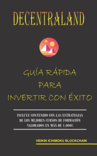 DECENTRALAND. GUÍA RÁPIDA PARA INVERTIR CON ÉXITO