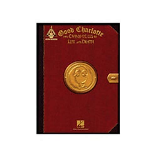 Hal Leonard Good Charlotte The Chronicles of Life and Death (TAB)