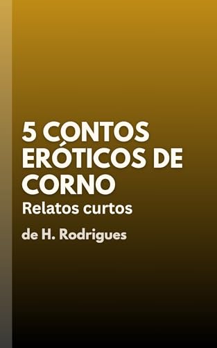 5 Contos Eróticos de Corno: Sexo fora do casamento