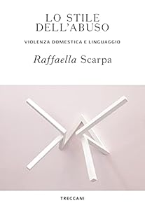 Vedi scheda su Amazon Lo stile dell'abuso. Violenza domestica e linguaggio