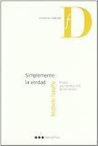Simplemente la verdad. El juez y la construcciÃÆÃÂ³n de los hechos (R) (2010)