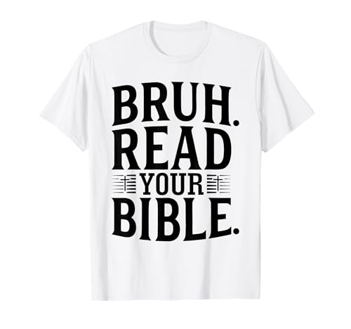 Bruh Read Your Bible Funny Meme Jésus Chrétien Church Bible T-Shirt