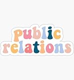 Public Relations - Pack of 3 Stickers - Auto, Wall, Laptop, Cell, Truck Sticker for Windows, Cars, Trucks