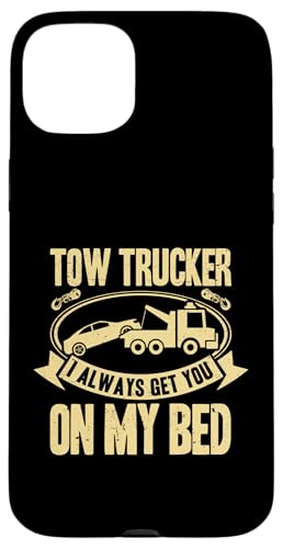 Tow Truck Driver Wrecker I always get you on my bed �X�}�z�P�[�X iPhone 15 Plus �p