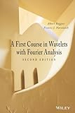 A First Course in Wavelets with Fourier Analysis