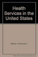 Health services in the United States 0884107000 Book Cover