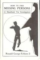 How to find missing persons: A handbook for investigators 0915179040 Book Cover