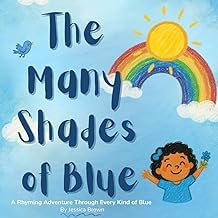 A Brief Summary Audible Title The Many Shades of Blue: A Rhyming Adventure Through Every Kind of Blue 2026 Edition High Quality Editor's Choice