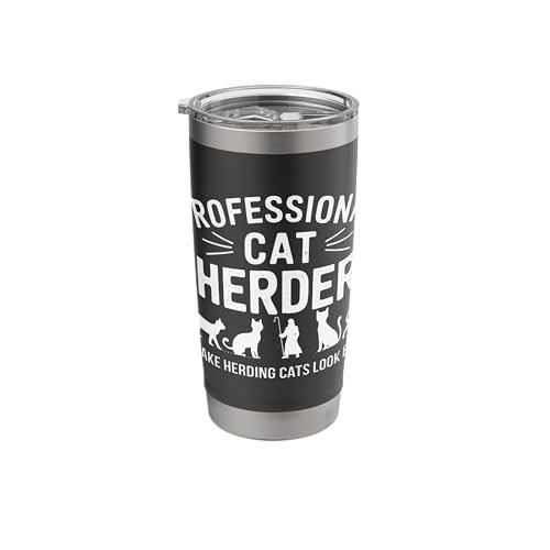 Professional Cat Herder I Make Herding Cats Look Easy Funny Stainless Steel Insulated Tumbler