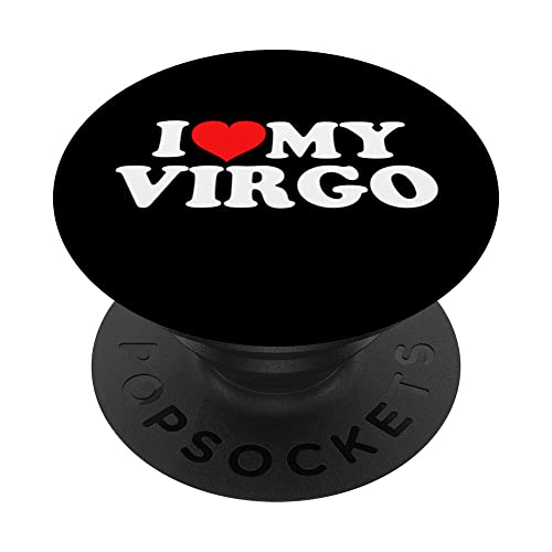 I Love My Virgo PopSockets Swappable PopGrip, Black