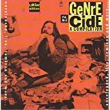 Genrecide: A Compilation: Blood and Thunder Remix Edit By Ultra Vivid Scene, Metal Mickey By Suede, Black Gold Live By Soul Asylum, Big Bad Baby Pig Squeal By Silverfish, Prostrate By Ned's Atomic Dustbin, Coney Island Cyclone By Mercury Rev, Mint Juleps 