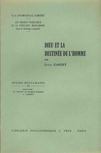 Les Grands Problemes De La Theologie Musulmane: Dieu Et La Destinee De L'homme (Etudes Musulmanes) (French Edition)      Paperback – February 1, 1967