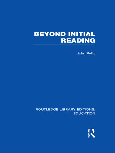 Beyond Initial Reading (RLE Edu I) (Routledge Library Editions: Education)