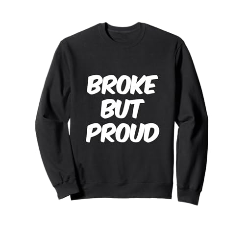 Show Me The Money I'm Broke For Broke People Broke But Proud �g���[�i�[