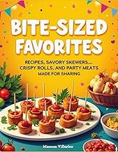 Gu&iacute;a Edition Livre Audio Bite-Sized Favorites: Recipes Savory Skewers, Crispy Rolls, and Party Meats Made for Sharing | 8.5 X 11 | Bite - sized cookbook | Bite - sized recipes | Skewers Recipes 2025