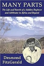 Buy Many Parts The Life and Travels of a Soldier, Engineer and Arbitrator in Africa and Beyond — BookShops.in