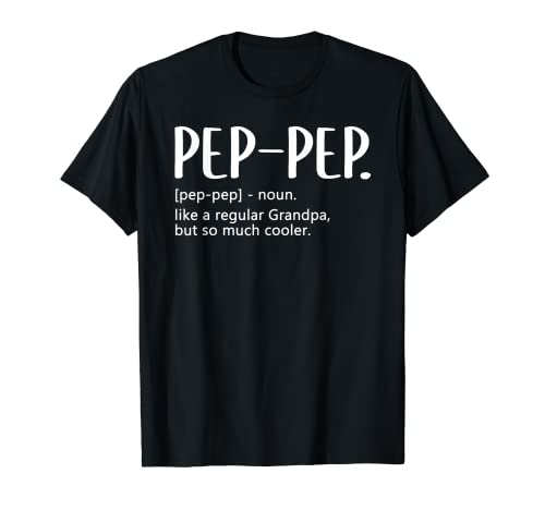 Mens Pep-Pep like a regular Grandpa but so much Cooler Pep-Pep T-Shirt