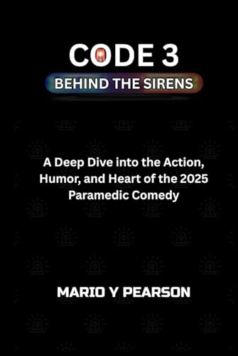 Code 3: Behind the Sirens comédie ambulancier humour 2025 paramédic