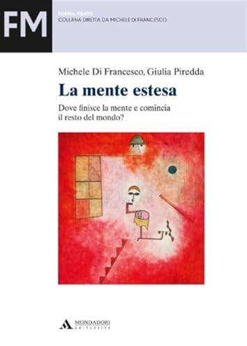  La mente estesa. Dove finisce la mente e comincia il resto del mondo?