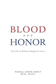 Paperback Blood and Honor The Life of William Waightstill Avery Book