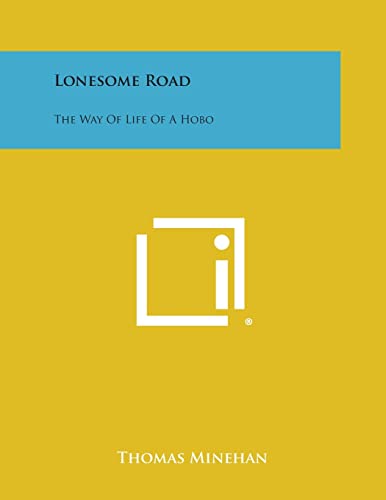 Lonesome Road: The Way of Life of a Hobo