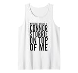 My Ideal Weight is Connor Storrie On Top of Me Tank Top