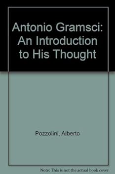Hardcover Antonio Gramsci: An introduction to his thought Book