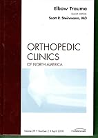 Elbow Trauma, An Issue of Orthopedic Clinics (The Clinics: Orthopedics) 1416058176 Book Cover