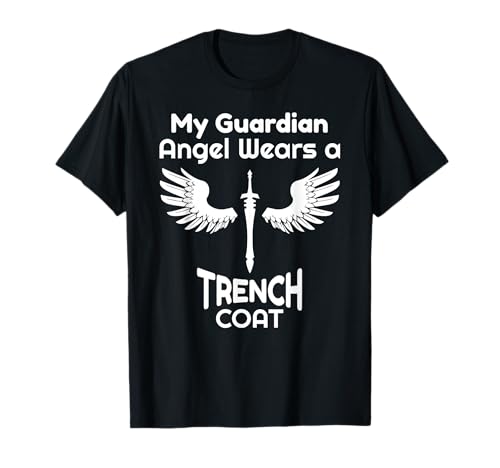 My Guardian Angel Wears a Trench Coat Funny Graphic T-Shirt