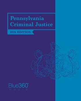 Pennsylvania Criminal Justice Manual : 2021 Edition
