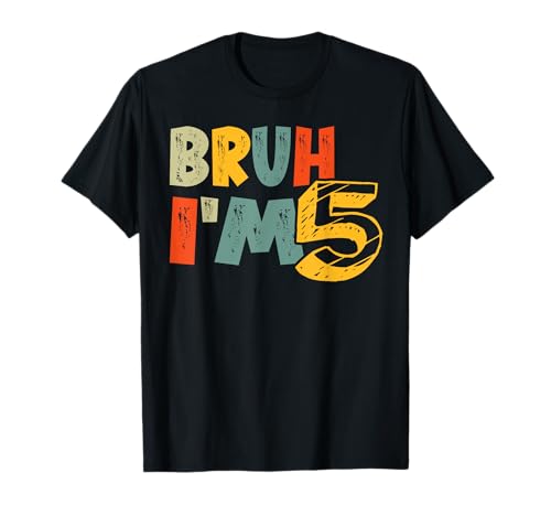 Bruh, tengo 5 años, Bruh, es mi quinto cumpleaños, tengo 5 años Camiseta
