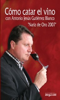 Portada de Como Catar el Vino con Antonio Jesus Gutierrez Blanco