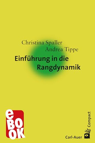 Einführung in die Rangdynamik (Carl-Auer Compact)