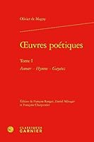 Oeuvres Poetiques: Amour - Hymne - Gayetez (1) (Textes de la Renaissance, 32) 2812458054 Book Cover