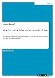 Goethe und Schiller im Memorialdenkmal: Der Weg zum Weimarer Doppeldenkmal sowie dessen Auswirkungen auf den nationalen Raum