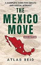 The Reading Order for Ebook Summary The Mexico Move: 2025 Edition - A Complete Guide for Expats and Digital Nomads Unabridged Insights Premium Access Editor's Choice