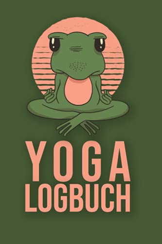 Yoga Logbuch: Trainingstagebuch zum Eintragen von Workouts und Yogaübungen - Fitnessplaner und Achsamkeitsjournal