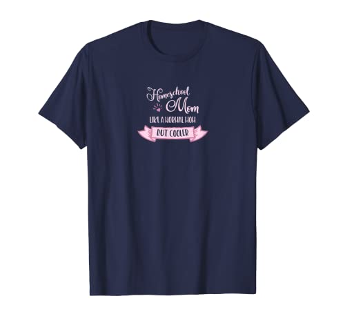 Cool Homeschool Mom Funny Homeschooling T-shirt 2 T-Shirt