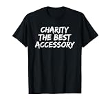 Charity The Best Accessory International Day of Charity T-Shirt