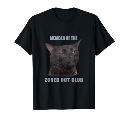 Membro del club Zoned out Zoning Out Cat Meme Tendenza divertente Maglietta