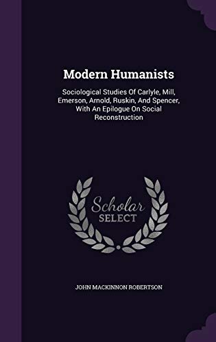 Modern Humanists: Sociological Studies Of Carly... 1342380304 Book Cover