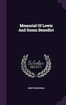Memorial of Lewis and Susan Benedict...